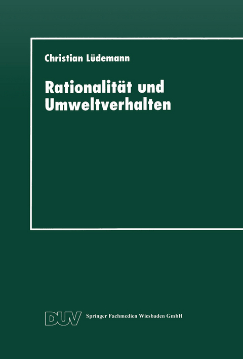 Rationalit&auml;t und Umweltverhalten