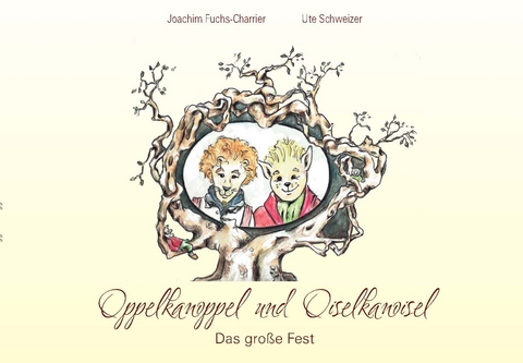 Oppelkanoppel und Oiselkanoisel - Joachim Fuchs-Charrier