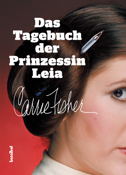 Das Tagebuch der Prinzessin Leia - Carrie Fisher