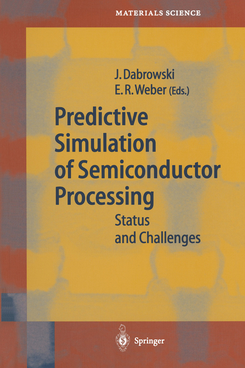 Predictive Simulation of Semiconductor Processing - 