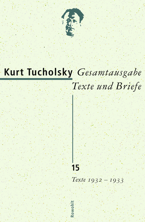 Gesamtausgabe Texte und Briefe 15 - Kurt Tucholsky