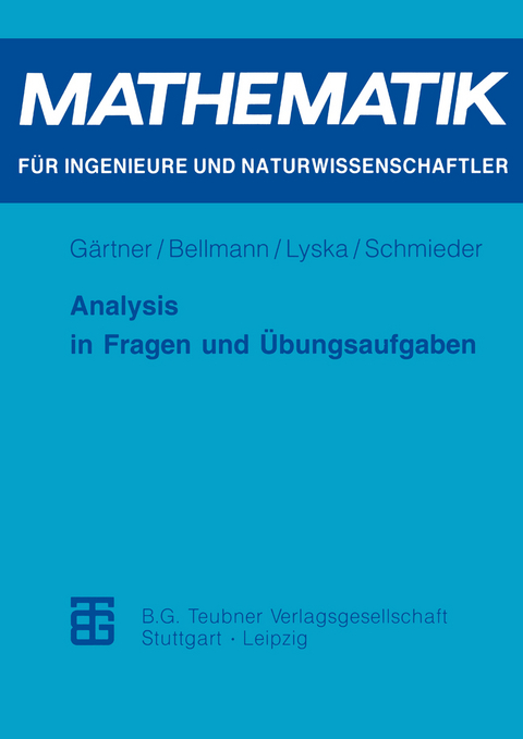 Analysis in Fragen und Übungsaufgaben - Karl-Heinz Gärtner, Margitta Bellmann, Werner Lyska, Roland Schmieder