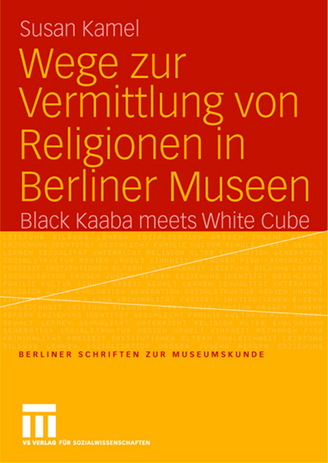 Wege zur Vermittlung von Religionen in Berliner Museen - Susan Kamel