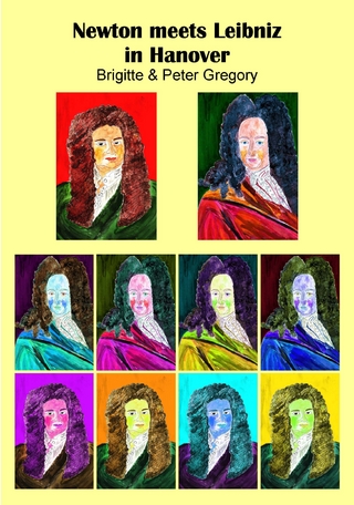 Newton trifft Leibniz in Hannover / Newton meets Leibniz in Hannover
