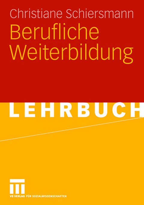 Berufliche Weiterbildung - Christiane Schiersmann