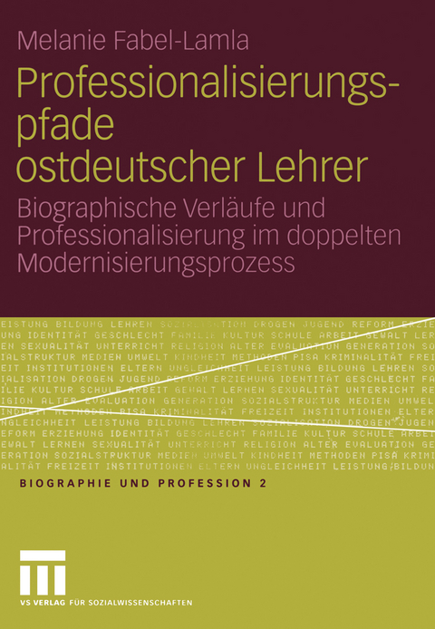 Professionalisierungspfade ostdeutscher Lehrer - Melanie Fabel-Lamla