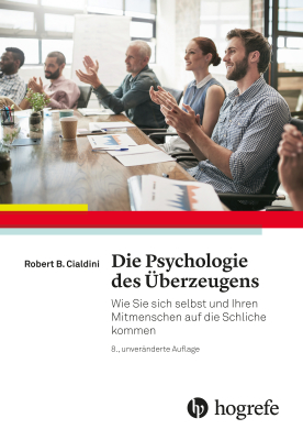 Die Psychologie des &Uuml;berzeugens - Robert B. Cialdini