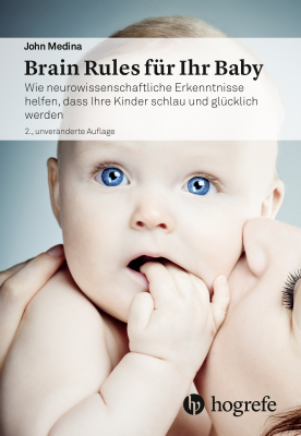 Brain Rules f&uuml;r Ihr Baby - John Medina