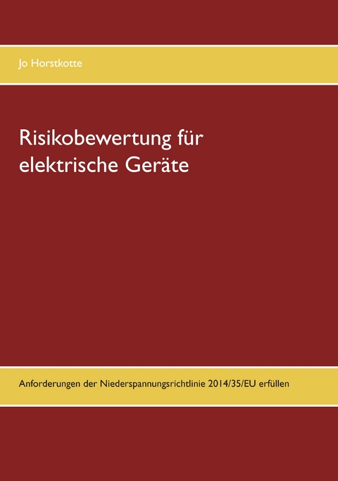 Risikobewertung f&uuml;r elektrische Ger&auml;te - Jo Horstkotte