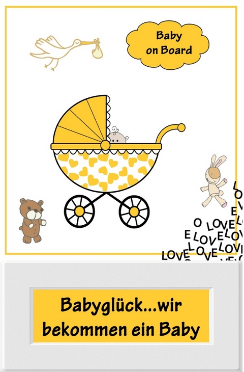 Babygl&uuml;ck...wir bekommen ein Baby - Jana K&uuml;ster