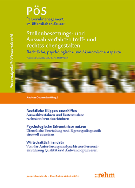 Stellenbesetzungs- und Auswahlverfahren treff- und rechtssicher gestalten - rechtliche, psychologische und &ouml;konomische Aspekte - Andreas Gourmelon, Boris Hoffmann