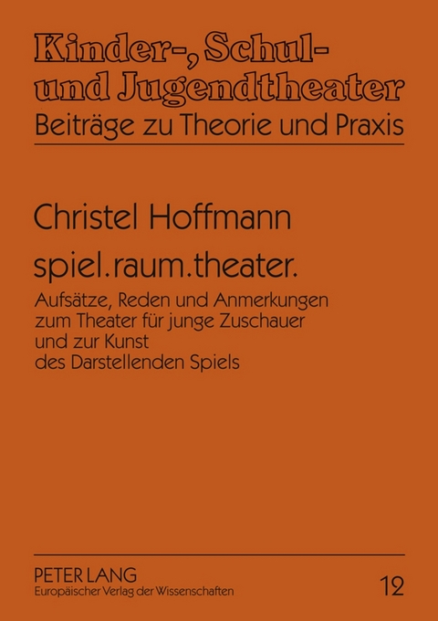 spiel.raum.theater. - Christa Hoffmann