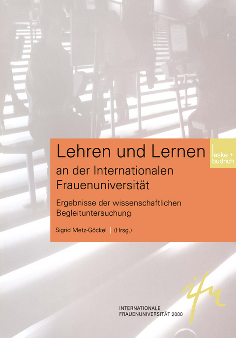 Lehren und Lernen an der Internationalen Frauenuniversit&auml;t - 