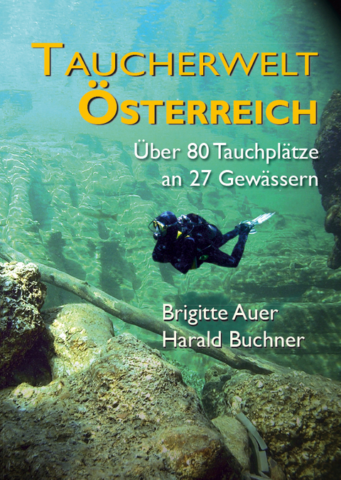 Taucherwelt &Ouml;sterreich - Dr. Brigitte Auer, Harald Buchner