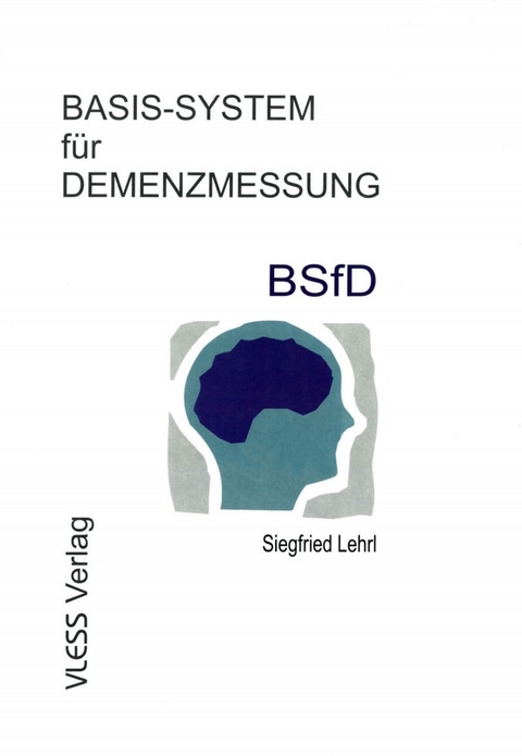 BSfD Basis-System für Demenzmessung - Siegfried Lehrl