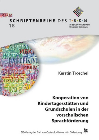 Kooperation von Kindertagesstätten und Grundschulen in der vorschulischen Sprachförderung