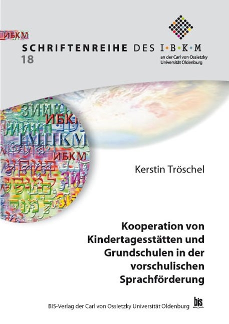 Kooperation von Kindertagesst&auml;tten und Grundschulen in der vorschulischen Sprachf&ouml;rderung - Kerstin Tr&ouml;schel