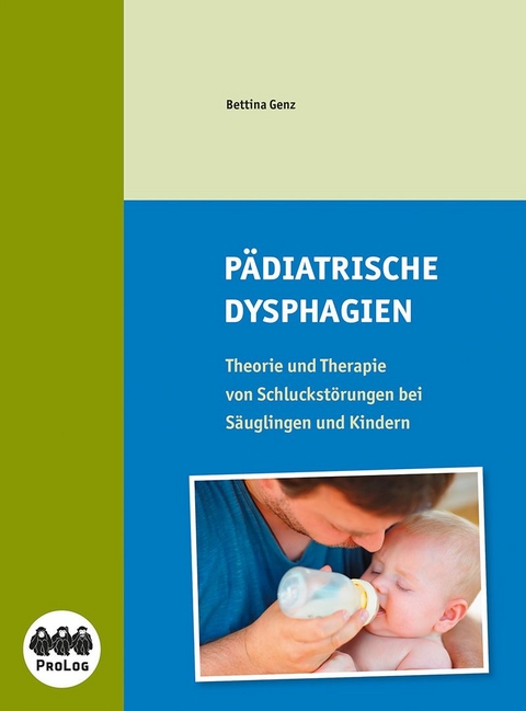 P&auml;diatrische Dysphagien - Bettina Genz