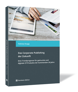 Das Corporate Publishing der Zukunft