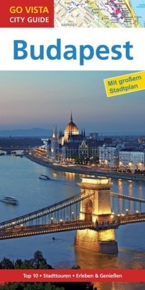 GO VISTA: Reisef&uuml;hrer Budapest - Roland Mischke