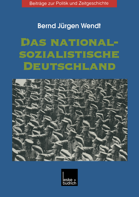 Das nationalsozialistische Deutschland - Bernd J&uuml;rgen Wendt