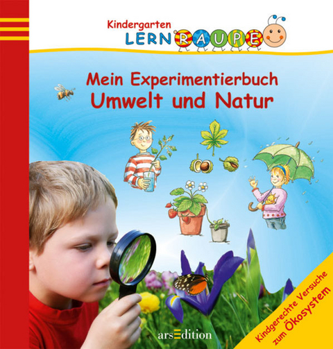 Lernraupe - Mein Experimentierbuch Umwelt und Natur - Eva Wagner