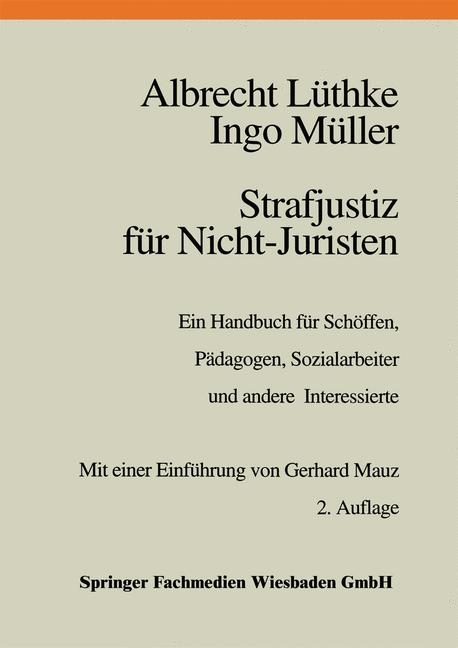 Strafjustiz f&uuml;r Nicht-Juristen - Albrecht L&uuml;thke, Ingo M&uuml;ller