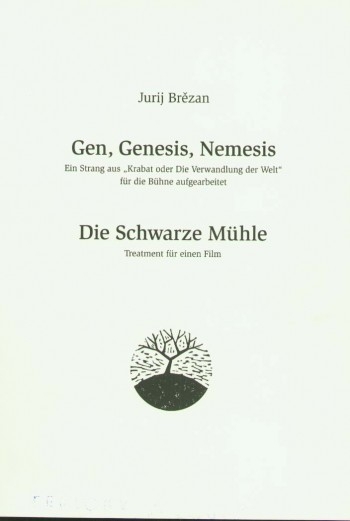 Gen, Genesis, Nemesis /Die Schwarze M&uuml;hle - Jurij Brězan