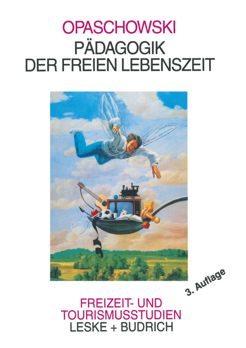 P&auml;dagogik der freien Lebenszeit - Horst W. Opaschowski