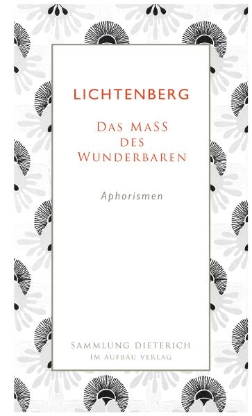 Das Ma&szlig; des Wunderbaren - Georg Chr. Lichtenberg