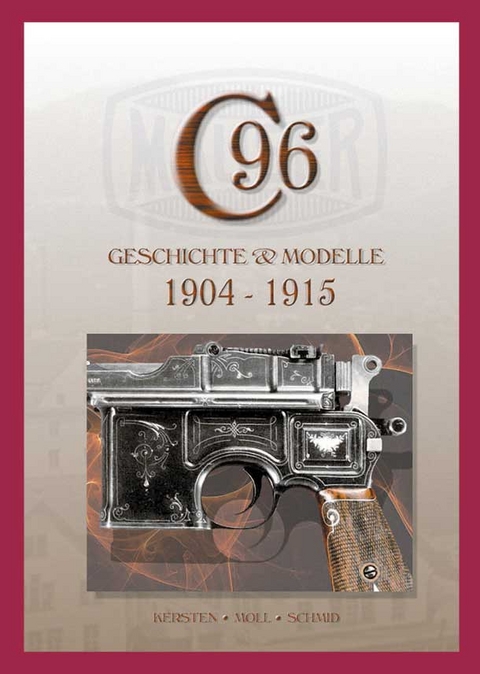 Mauser C96, Band 2 - Manfred Kersten, F.W. Moll, Walter Schmid