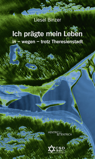 Ich prägte mein Leben in – wegen – trotz Theresienstadt