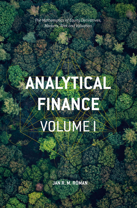 Analytical Finance: Volume I - Jan R. M. Röman