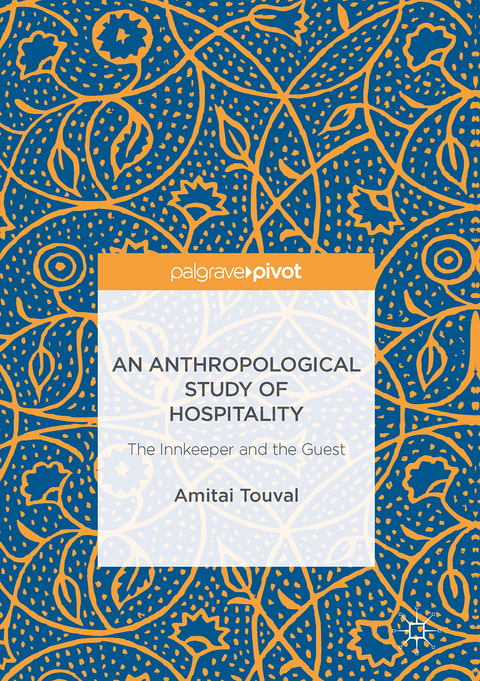 An Anthropological Study of Hospitality - Amitai Touval