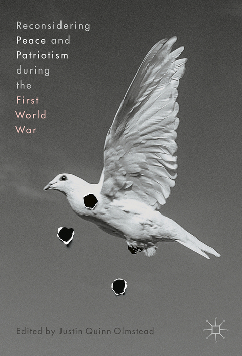 Reconsidering Peace and Patriotism during the First World War - 