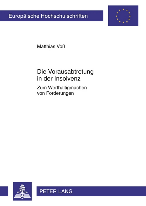 Die Vorausabtretung in der Insolvenz - Matthias Vo&szlig;
