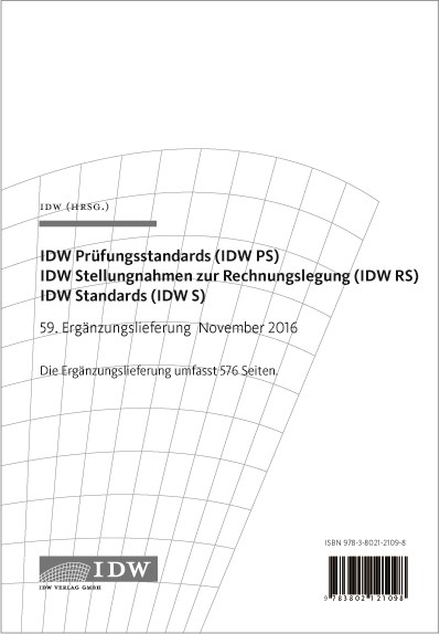 IDW Pr&uuml;fungsstandards (IDW PS) IDW Stellungnahmen zur Rechnungslegung (IDW RS) IDW Standards (IDW S)