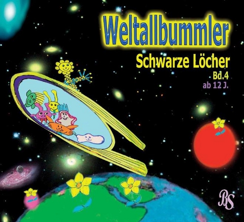 Weltallbummler Band 4: Schwarze L&ouml;cher - Barbara Stein
