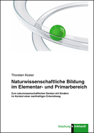 Naturwissenschaftliche Bildung im Elementar- und Primarbereich