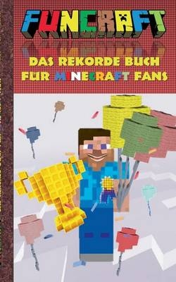 Funcraft - Das Rekordebuch für Minecraft Fans