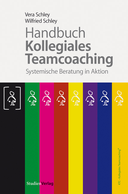 Handbuch Kollegiales Teamcoaching - Vera Schley, Wilfried Schley