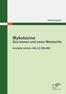 Mykotoxine: Zearalenon und seine Metabolite  - Analytik mittels IAC-LC/MS-MS