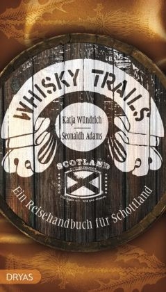 Whisky Trails - Seonaidh Adams, Katja Wündrich
