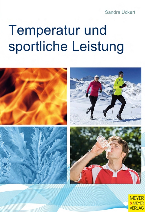 Temperatur und sportliche Leistung - Sandra &Uuml;ckert