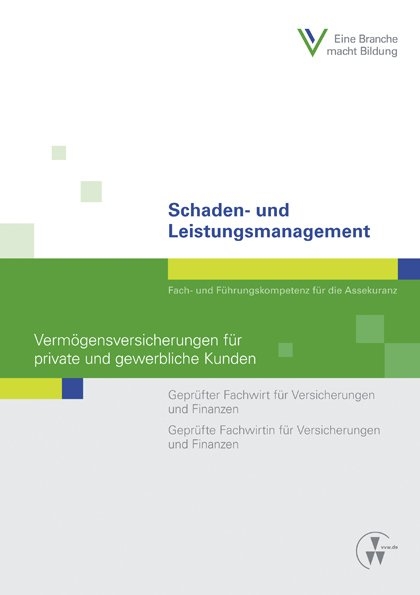 Schaden- und Leistungsmanagement - Verm&ouml;gensversicherungen f&uuml;r private und gewerbliche Kunden - Manfred Linssen, Volker Busse, Christian Berthold, Ulrich Dehne, Manfred Lange