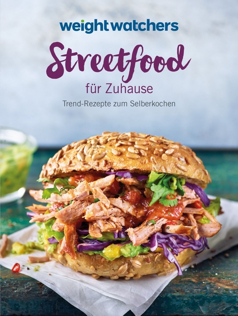 Weight Watchers - Streetfood f&uuml;r Zuhause -  Weight Watchers