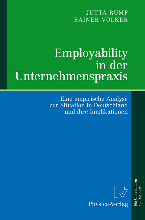 Employability in der Unternehmenspraxis - Jutta Rump, Rainer V&ouml;lker