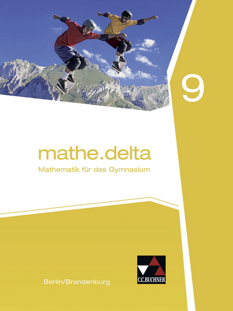 mathe.delta &ndash; Berlin/Brandenburg / mathe.delta Berlin/Brandenburg 9 - Viola Adam, Karin Lemme, Jacqueline Pachal, Thomas Prill, Gabriela Reimann, Carsten Stoeter