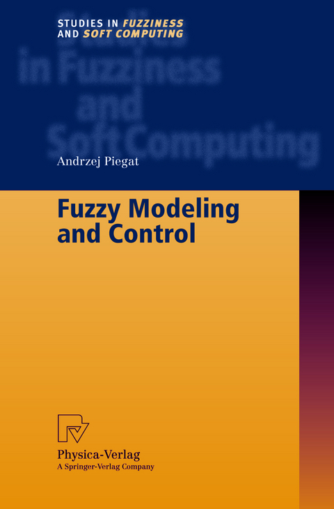 Fuzzy Modeling and Control - Andrzej Piegat