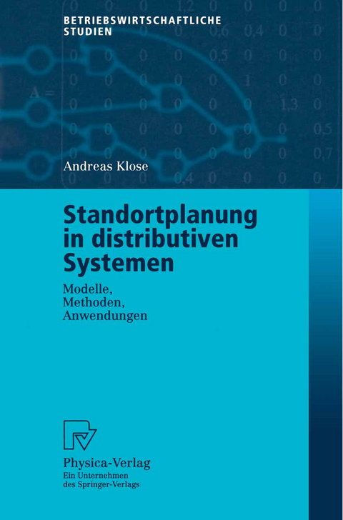 Standortplanung in distributiven Systemen - Andreas Klose